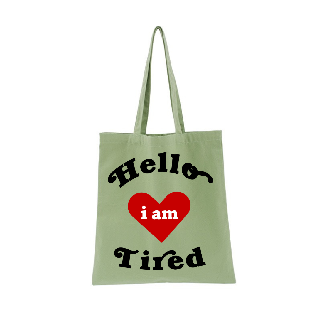 HELLO i am TIRED