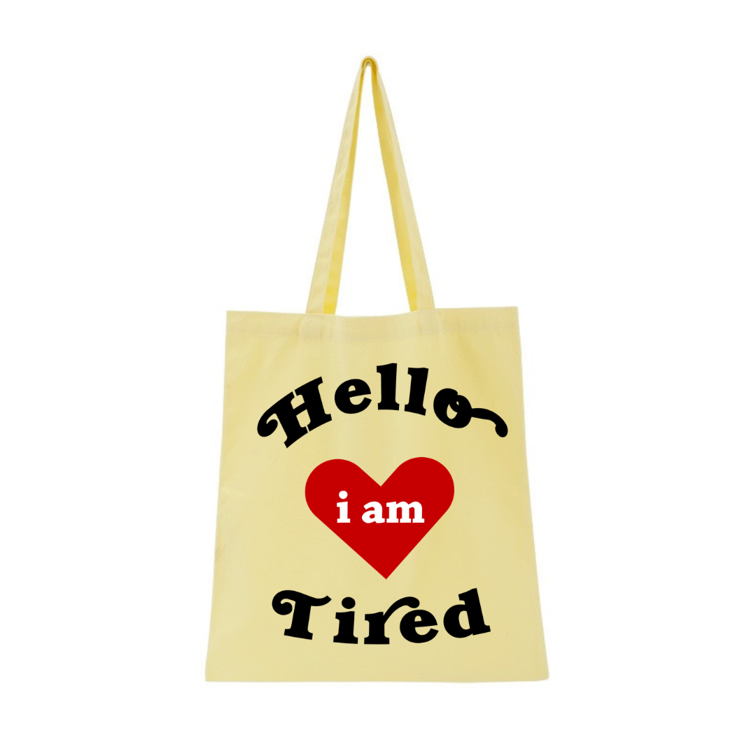 HELLO i am TIRED